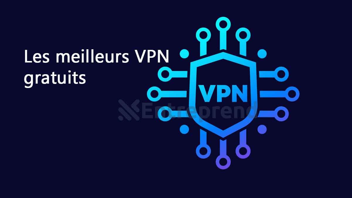 Les meilleurs VPN gratuits