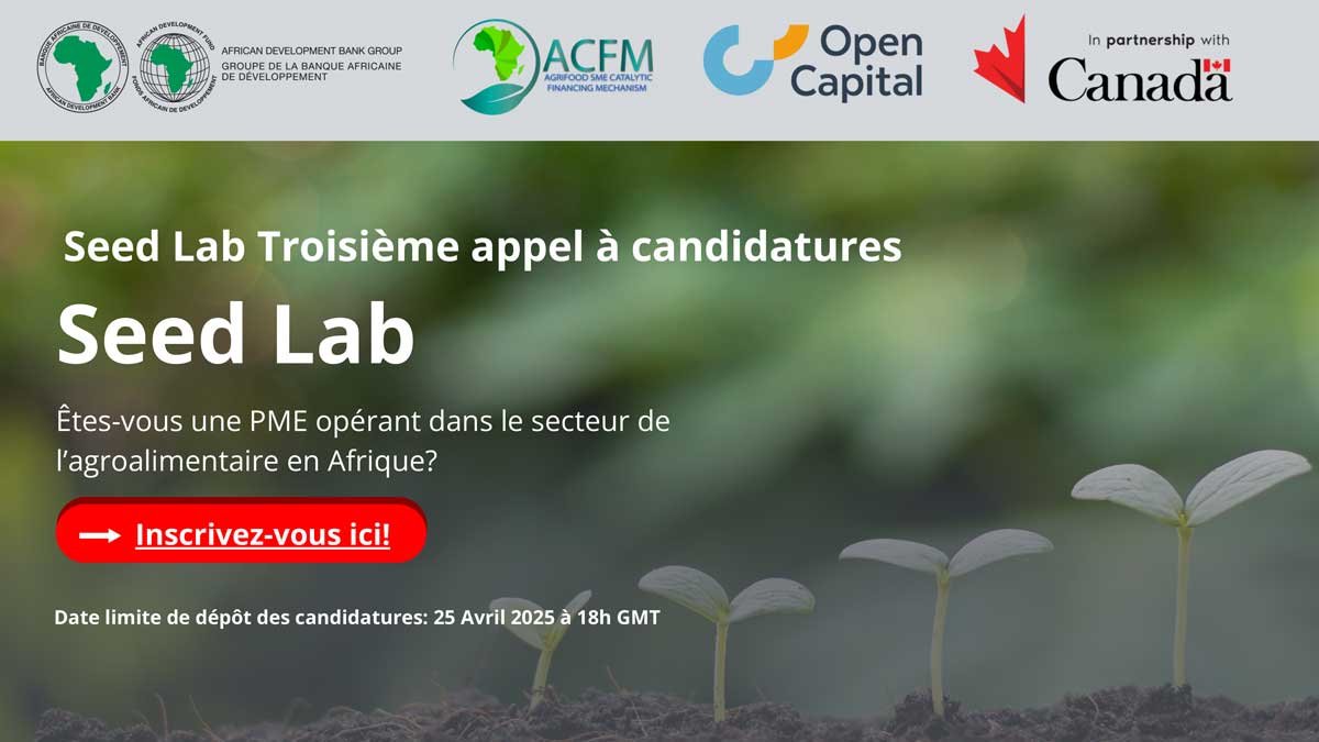 Appel à candidatures Seed Lab, Programme de soutien aux PME agroalimentaires en Afrique