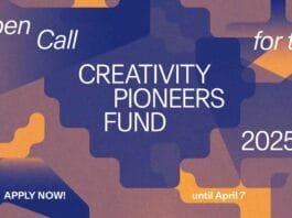 OPEN CALL FOR THE CREATIVITY PIONEERS FUND 2025