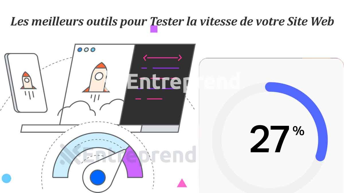 Les meilleurs outils pour Tester la vitesse de votre Site Web